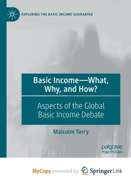Basic Income-What, Why, and How? : Aspects of the Global Basic Income Debate (Paperback)