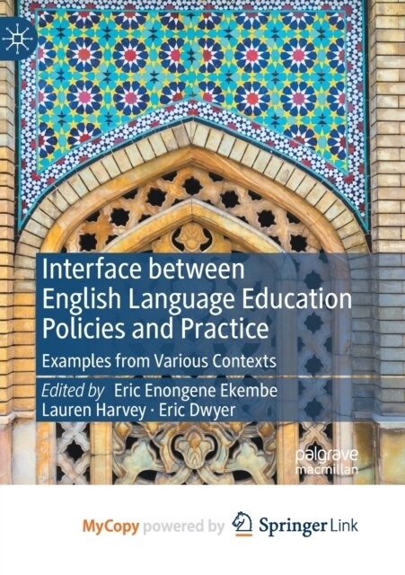 Interface between English Language Education Policies and Practice : Examples from Various Contexts (Paperback)