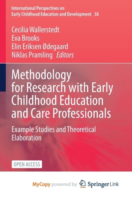 Methodology for Research with Early Childhood Education and Care Professionals : Example Studies and Theoretical Elaboration (Paperback)