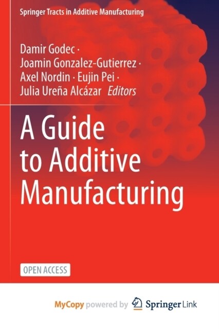 A Guide to Additive Manufacturing (Paperback)