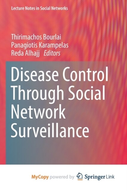 Disease Control Through Social Network Surveillance (Paperback)
