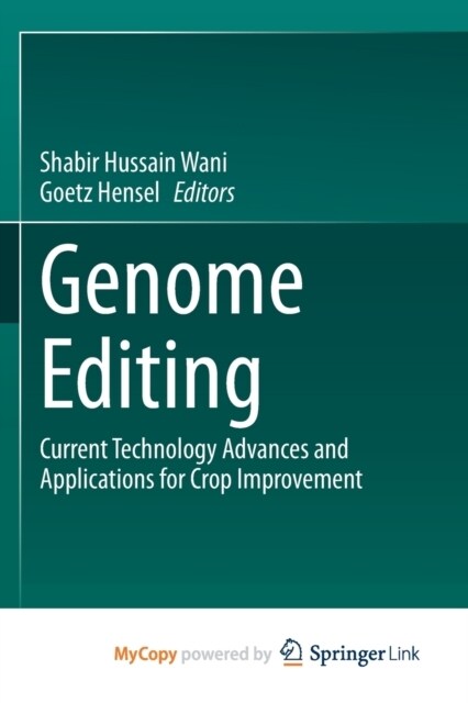 Genome Editing : Current Technology Advances and Applications for Crop Improvement (Paperback)