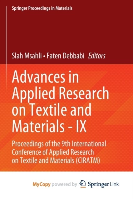 Advances in Applied Research on Textile and Materials - IX : Proceedings of the 9th International Conference of Applied Research on Textile and Materi (Paperback)