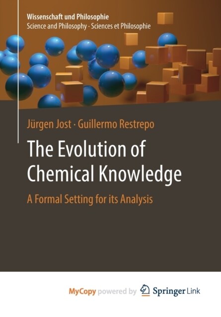 The Evolution of Chemical Knowledge : A Formal Setting for its Analysis (Paperback)