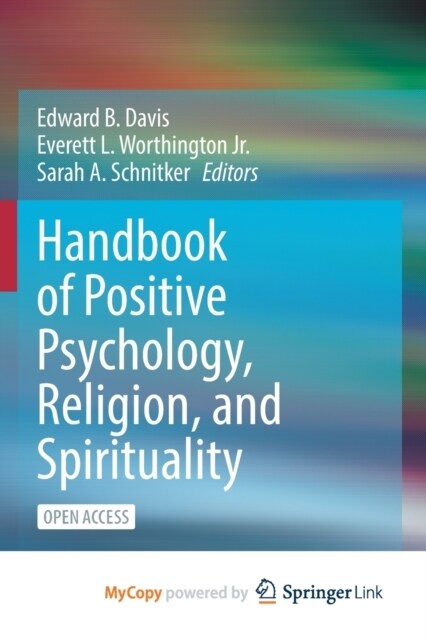 Handbook of Positive Psychology, Religion, and Spirituality (Paperback)