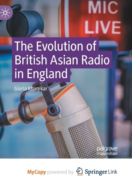 The Evolution of British Asian Radio in England (Paperback)