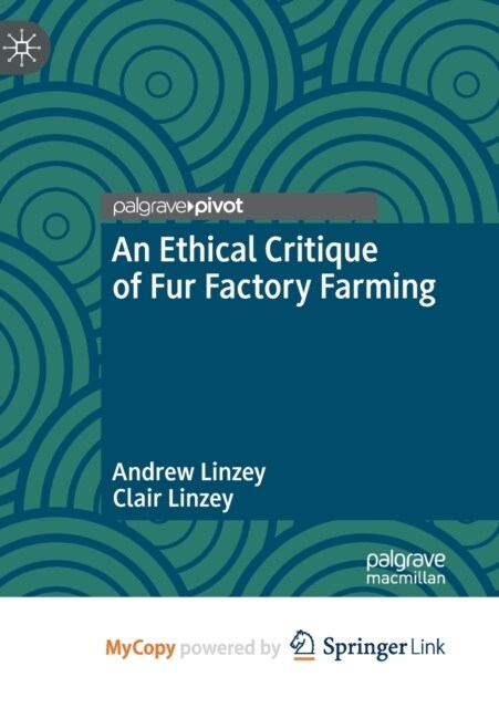 An Ethical Critique of Fur Factory Farming (Paperback)
