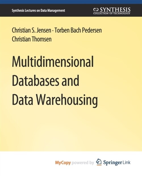 Multidimensional Databases and Data Warehousing (Paperback)