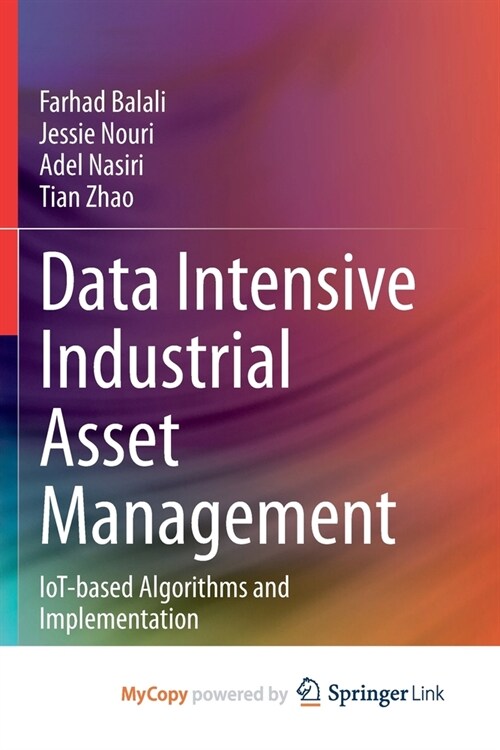 Data Intensive Industrial Asset Management : IoT-based Algorithms and Implementation (Paperback)