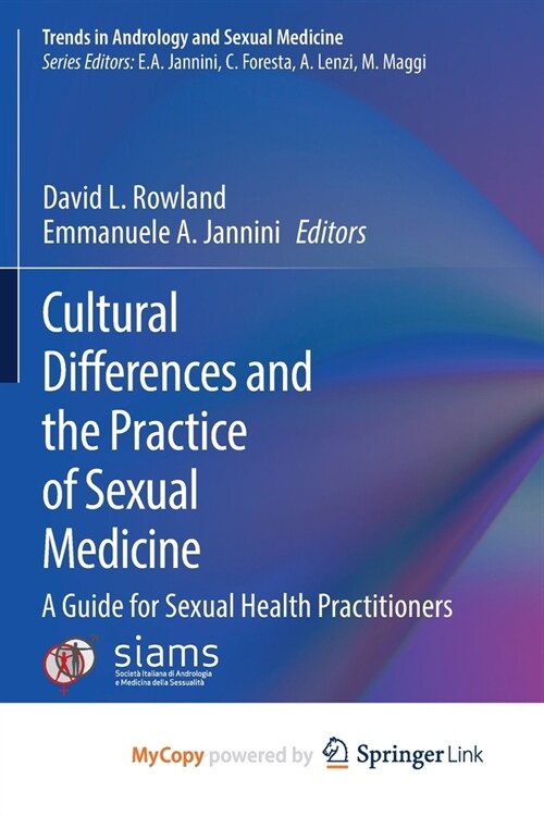 Cultural Differences and the Practice of Sexual Medicine : A Guide for Sexual Health Practitioners (Paperback)