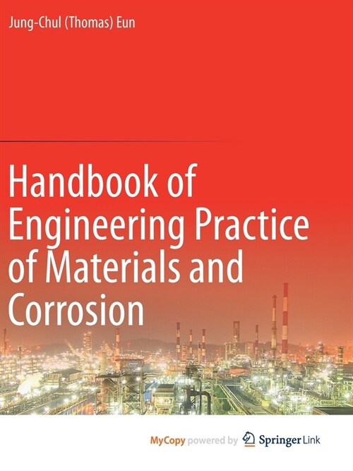 Handbook of Engineering Practice of Materials and Corrosion (Paperback)