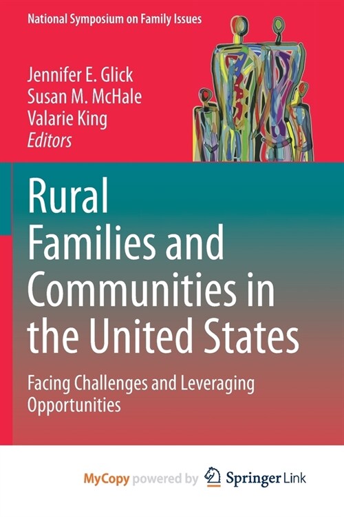 Rural Families and Communities in the United States : Facing Challenges and Leveraging Opportunities (Paperback)