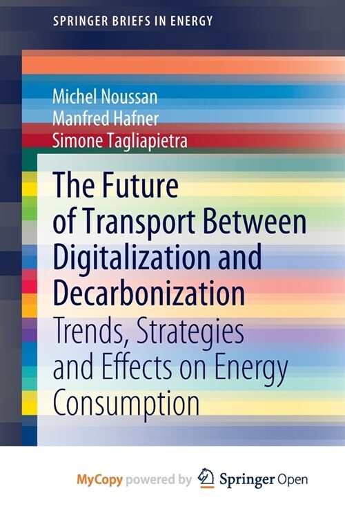 The Future of Transport Between Digitalization and Decarbonization : Trends, Strategies and Effects on Energy Consumption (Paperback)