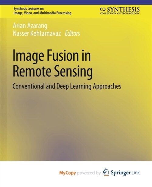 Image Fusion in Remote Sensing : Conventional and Deep Learning Approaches (Paperback)