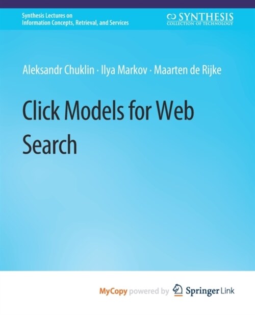 Click Models for Web Search (Paperback)
