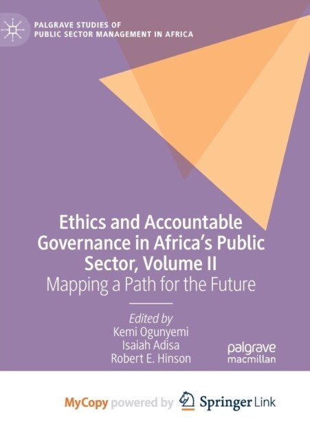 Ethics and Accountable Governance in Africas Public Sector, Volume II : Mapping a Path for the Future (Paperback)