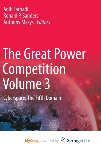 The Great Power Competition Volume 3 : Cyberspace: The Fifth Domain (Paperback)