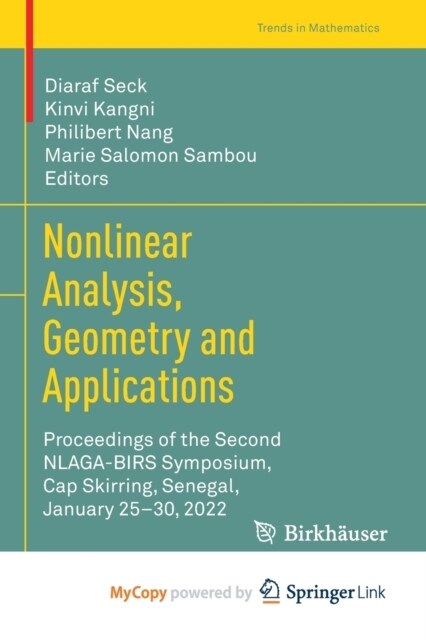 Nonlinear Analysis, Geometry and Applications : Proceedings of the Second NLAGA-BIRS Symposium, Cap Skirring, Senegal, January 25-30, 2022 (Paperback)