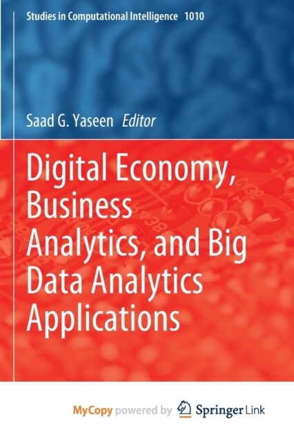 Digital Economy, Business Analytics, and Big Data Analytics Applications (Paperback)