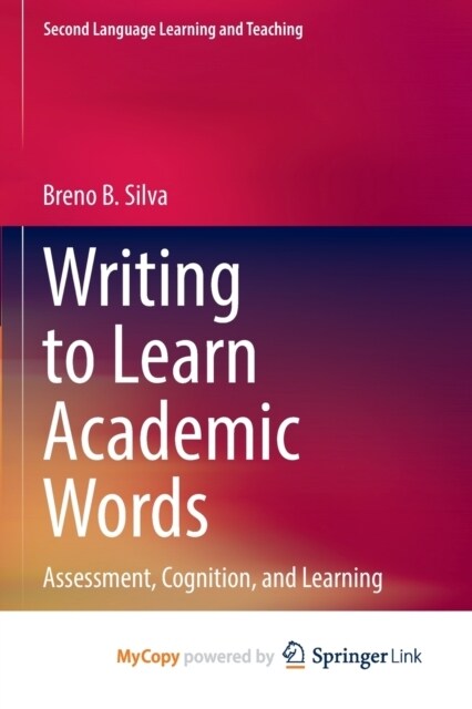 Writing to Learn Academic Words : Assessment, Cognition, and Learning (Paperback)