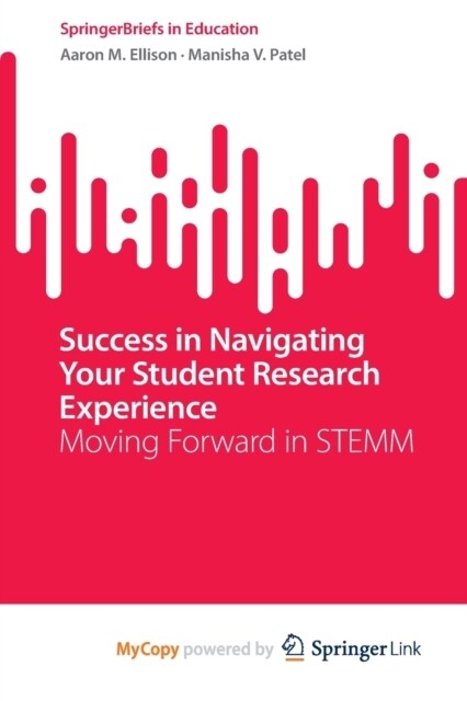 Success in Navigating Your Student Research Experience : Moving Forward in STEMM (Paperback)
