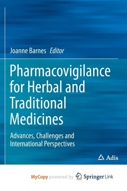Pharmacovigilance for Herbal and Traditional Medicines : Advances, Challenges and International Perspectives (Paperback)