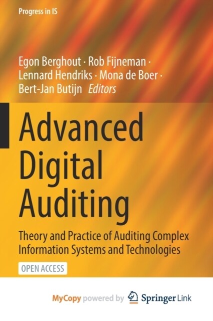 Advanced Digital Auditing : Theory and Practice of Auditing Complex Information Systems and Technologies (Paperback)