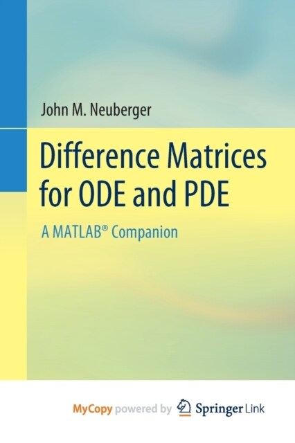 Difference Matrices for ODE and PDE : A MATLAB(R) Companion (Paperback)