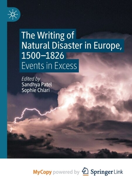 The Writing of Natural Disaster in Europe, 1500-1826 : Events in Excess (Paperback)