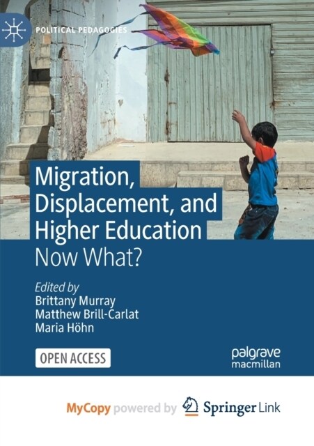 Migration, Displacement, and Higher Education : Now What? (Paperback)