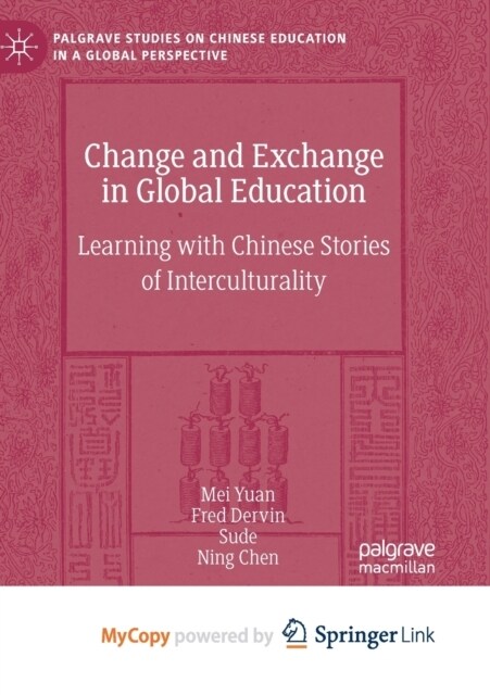 Change and Exchange in Global Education : Learning with Chinese Stories of Interculturality (Paperback)