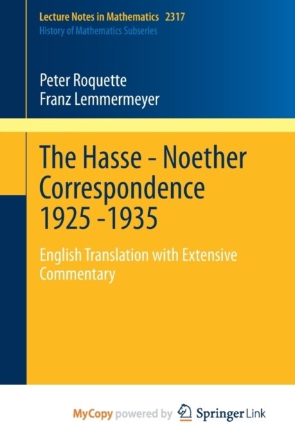 The Hasse - Noether Correspondence 1925 -1935 : English Translation with Extensive Commentary (Paperback)