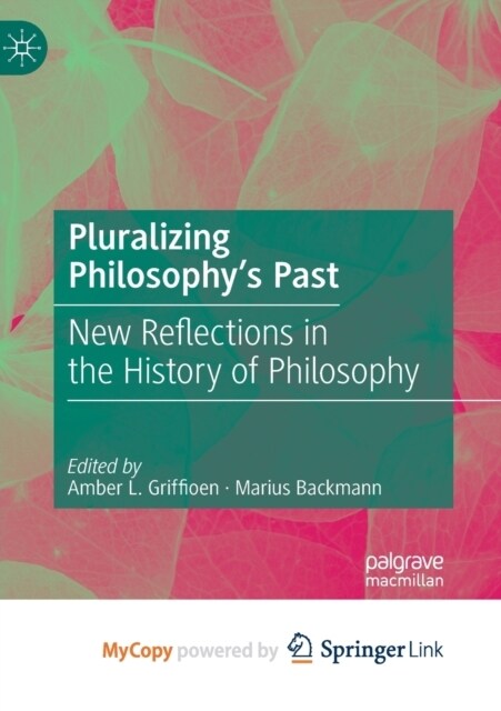 Pluralizing Philosophys Past : New Reflections in the History of Philosophy (Paperback)