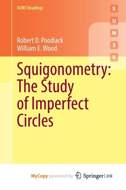Squigonometry : The Study of Imperfect Circles (Paperback)