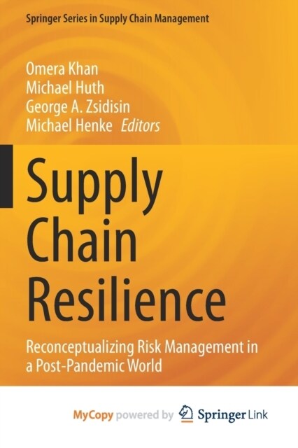 Supply Chain Resilience : Reconceptualizing Risk Management in a Post-Pandemic World (Paperback)