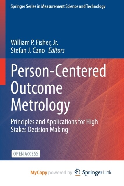 Person-Centered Outcome Metrology : Principles and Applications for High Stakes Decision Making (Paperback)
