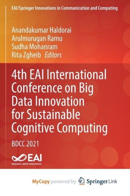 4th EAI International Conference on Big Data Innovation for Sustainable Cognitive Computing : BDCC 2021 (Paperback)