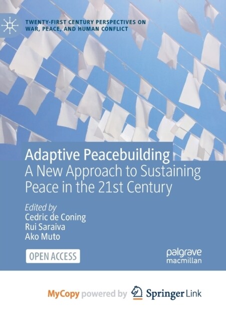 Adaptive Peacebuilding : A New Approach to Sustaining Peace in the 21st Century (Paperback)