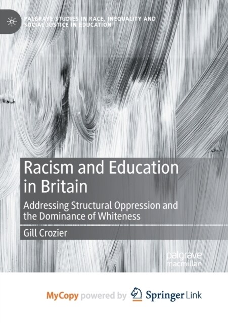 Racism and Education in Britain : Addressing Structural Oppression and the Dominance of Whiteness (Paperback)
