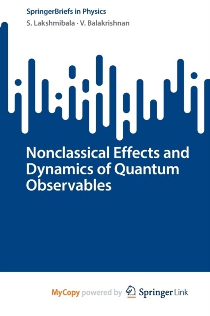 Nonclassical Effects and Dynamics of Quantum Observables (Paperback)