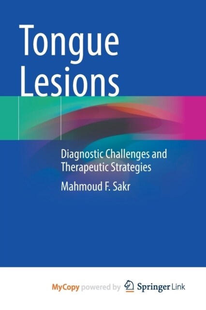 Tongue Lesions : Diagnostic Challenges and Therapeutic Strategies (Paperback)