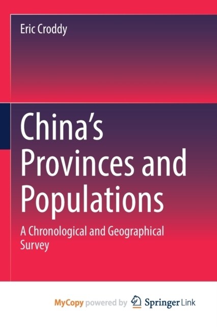 Chinas Provinces and Populations : A Chronological and Geographical Survey (Paperback)