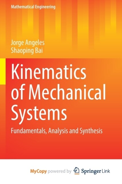 Kinematics of Mechanical Systems : Fundamentals, Analysis and Synthesis (Paperback)