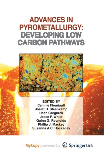 Advances in Pyrometallurgy : Developing Low Carbon Pathways (Paperback)