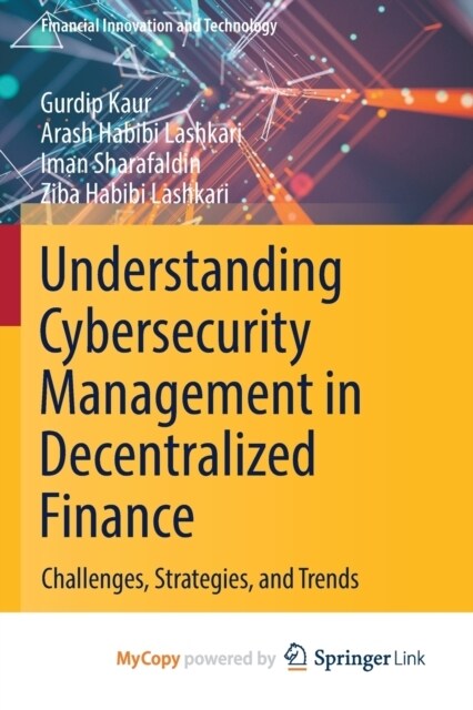 Understanding Cybersecurity Management in Decentralized Finance : Challenges, Strategies, and Trends (Paperback)
