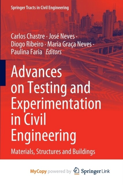 Advances on Testing and Experimentation in Civil Engineering : Materials, Structures and Buildings (Paperback)