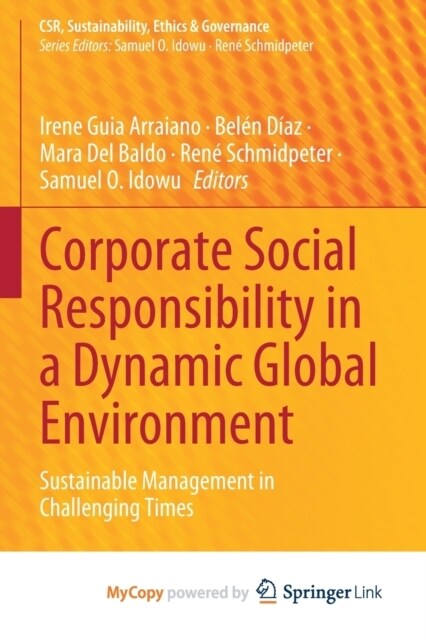 Corporate Social Responsibility in a Dynamic Global Environment : Sustainable Management in Challenging Times (Paperback)