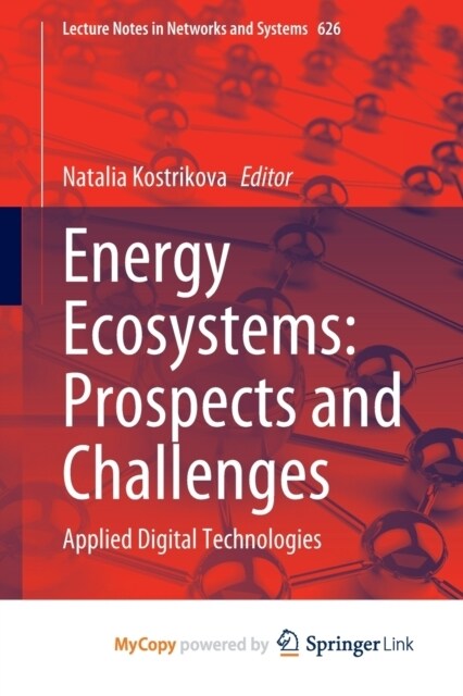 Energy Ecosystems : Prospects and Challenges : Applied Digital Technologies (Paperback)