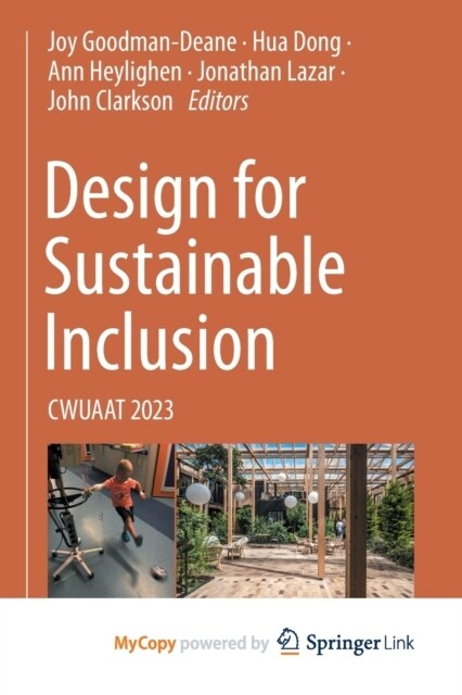 Design for Sustainable Inclusion : CWUAAT 2023 (Paperback)