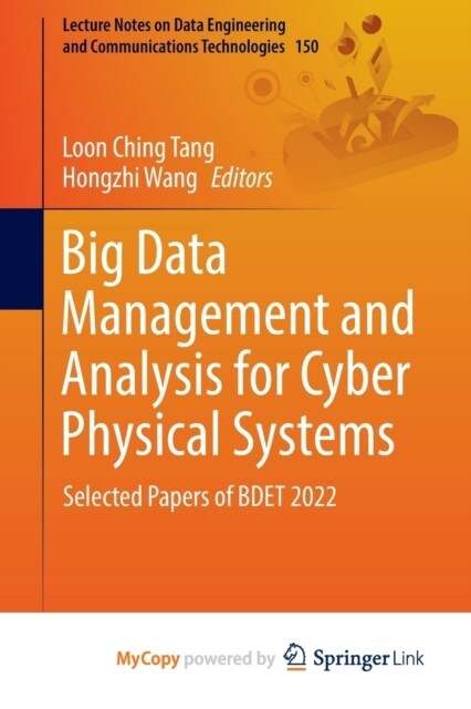Big Data Management and Analysis for Cyber Physical Systems : Selected Papers of BDET 2022 (Paperback)
